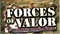 FORCES OF VALOR