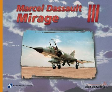 Marcel Dassault Mirage III (Libro) 