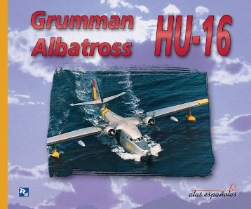 Grumman Albatross HU-16 (Book in spanish) 