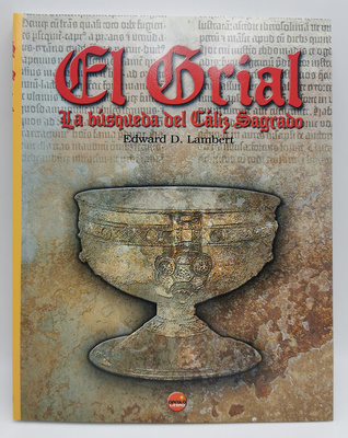 El Grial, La búsqueda del Cáliz Sagrado (Libro)