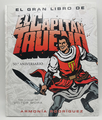 El gran libro del Capitán Trueno, 50 Aniversario (Libro)