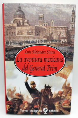 La aventura mexicana del General Prim (Libro)
