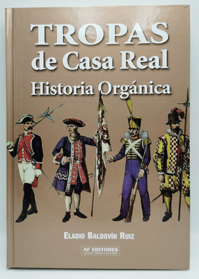 Tropas de Casa Real historia orgánica (Libro)